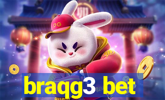 braqg3 bet