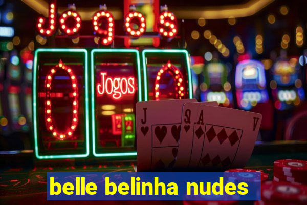 belle belinha nudes