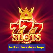 betfair fora do ar hoje