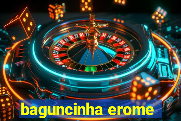 baguncinha erome