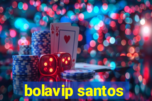 bolavip santos