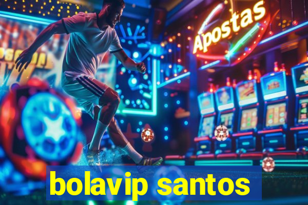 bolavip santos