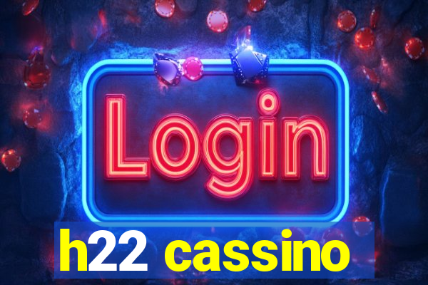 h22 cassino