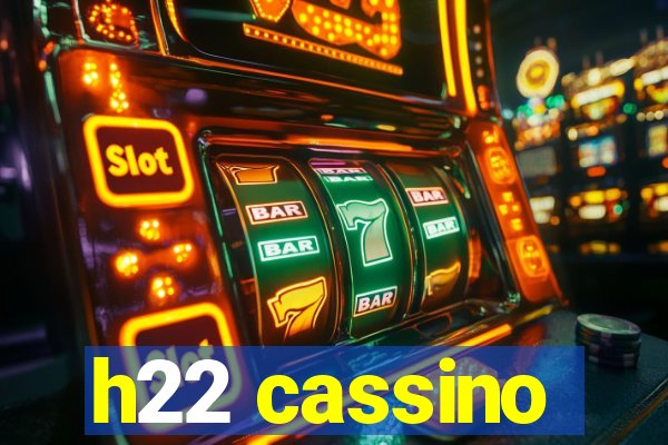 h22 cassino