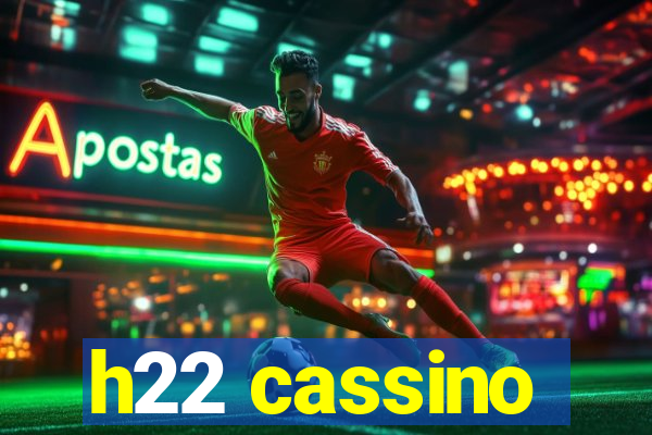 h22 cassino