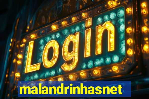 malandrinhasnet