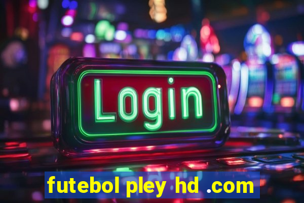 futebol pley hd .com