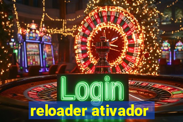 reloader ativador