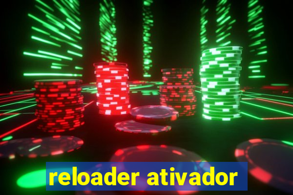 reloader ativador