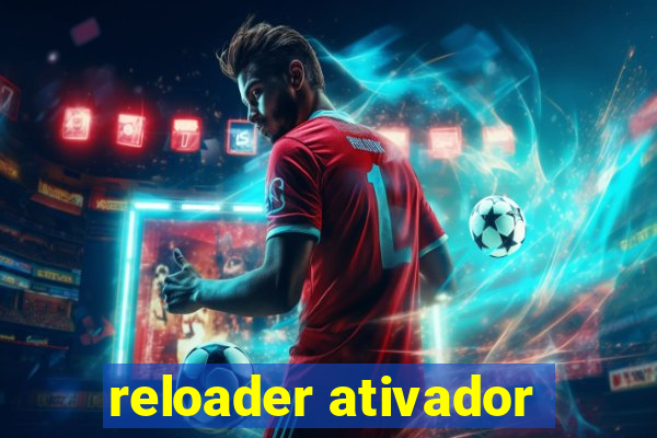 reloader ativador