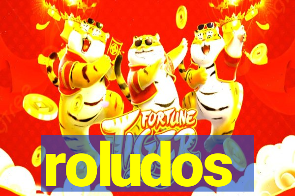 roludos