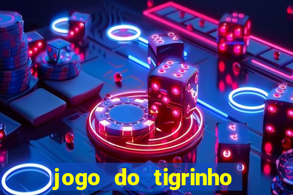 jogo do tigrinho casa chinesa