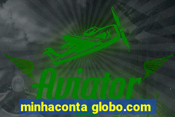 minhaconta globo.com