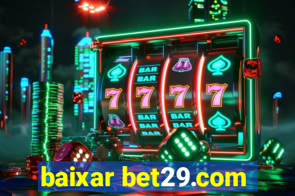 baixar bet29.com