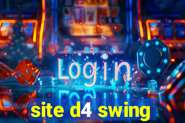 site d4 swing