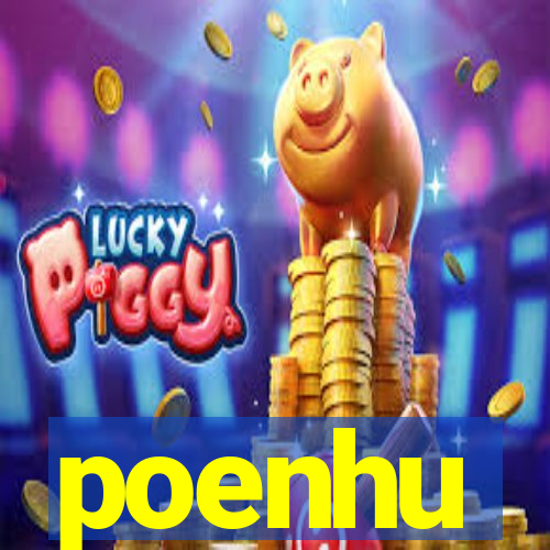 poenhu