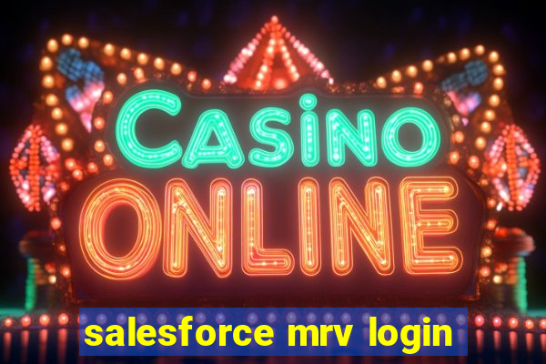 salesforce mrv login