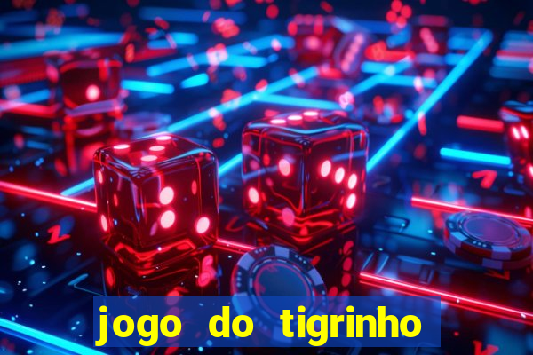 jogo do tigrinho bet vip