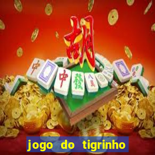 jogo do tigrinho bet vip