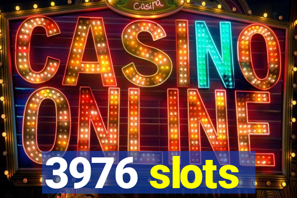 3976 slots