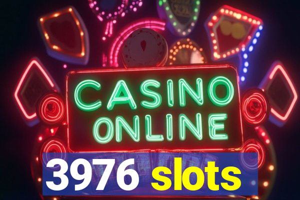 3976 slots