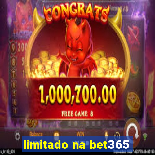 limitado na bet365