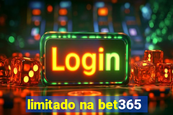 limitado na bet365