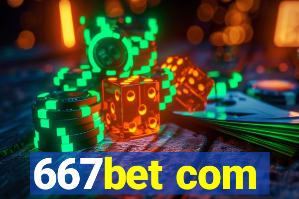 667bet com