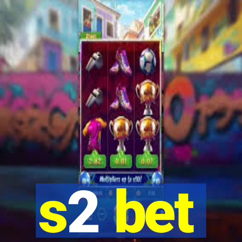 s2 bet