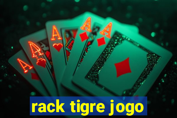 rack tigre jogo