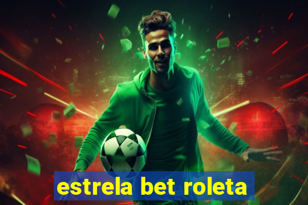 estrela bet roleta