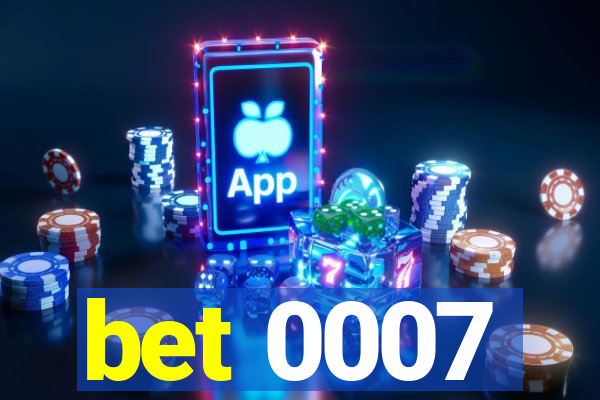 bet 0007