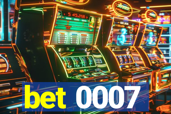 bet 0007