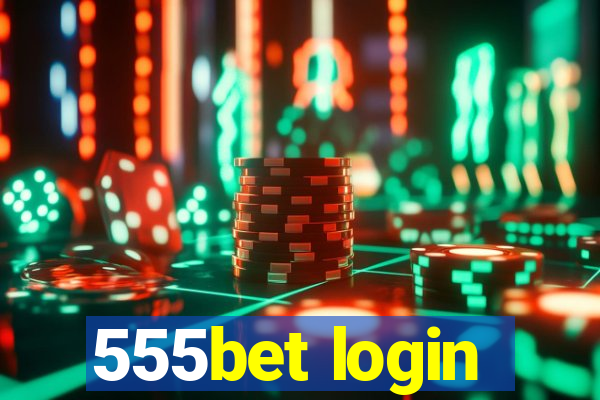 555bet login