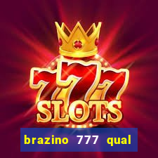 brazino 777 qual melhor jogo