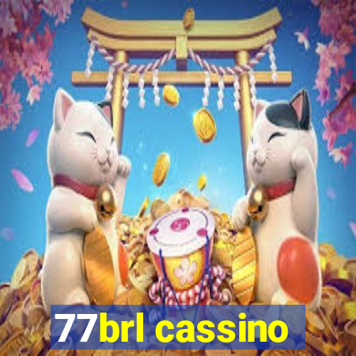 77brl cassino