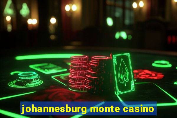 johannesburg monte casino