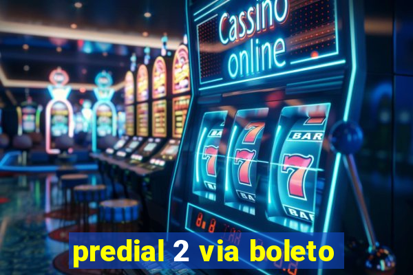 predial 2 via boleto