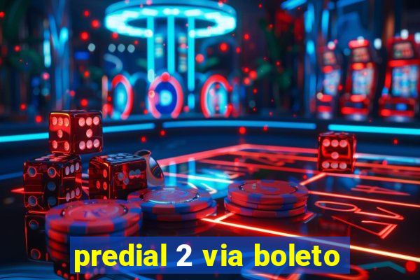 predial 2 via boleto