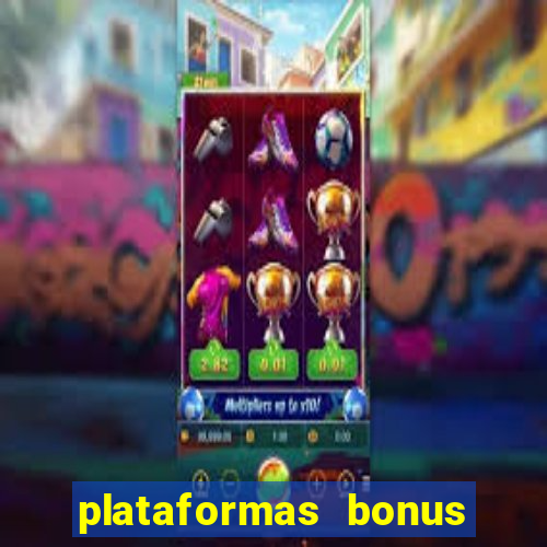 plataformas bonus no cadastro