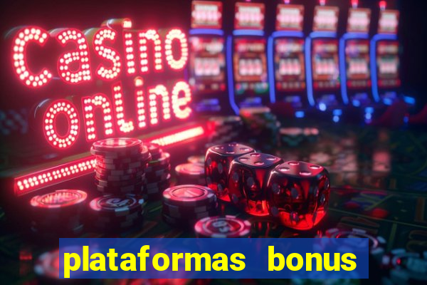 plataformas bonus no cadastro