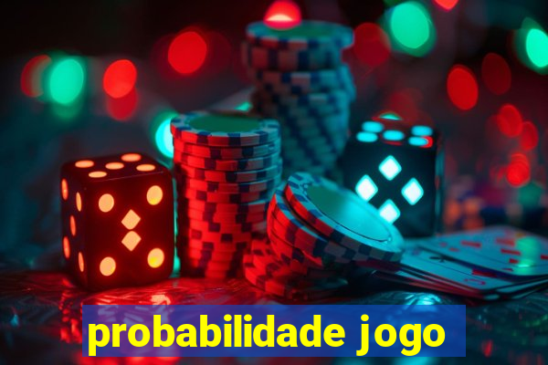 probabilidade jogo