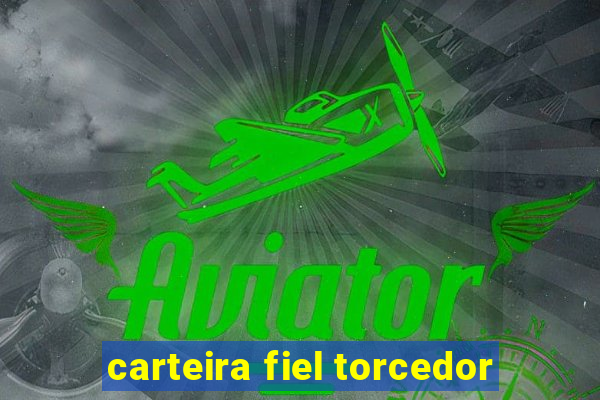 carteira fiel torcedor