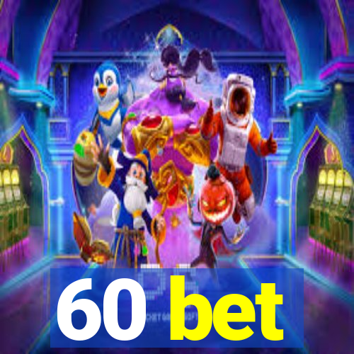 60 bet