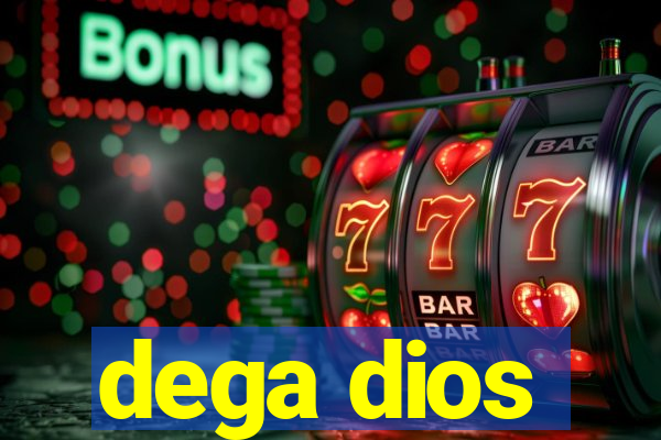 dega dios