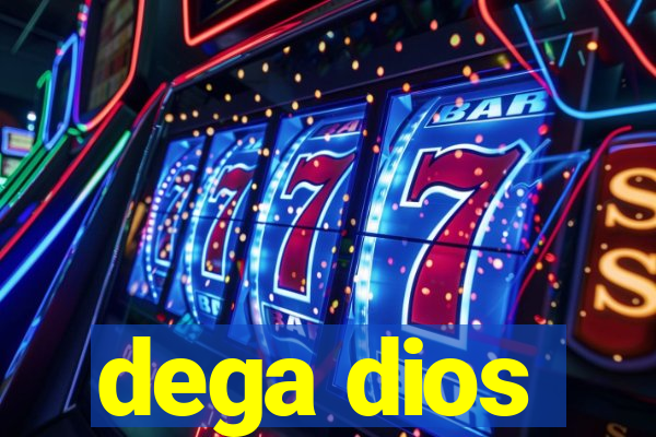 dega dios