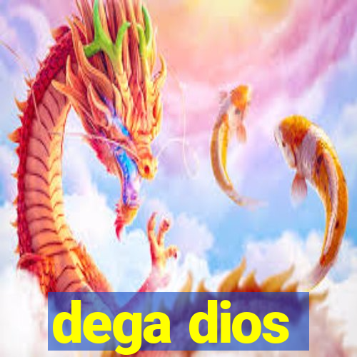 dega dios