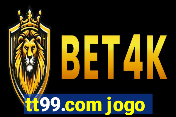 tt99.com jogo