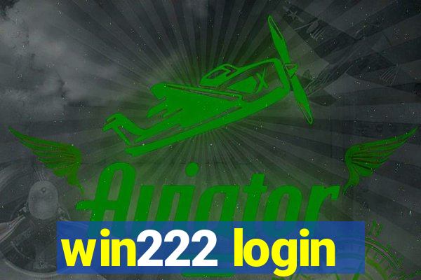 win222 login