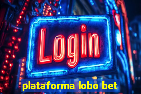 plataforma lobo bet